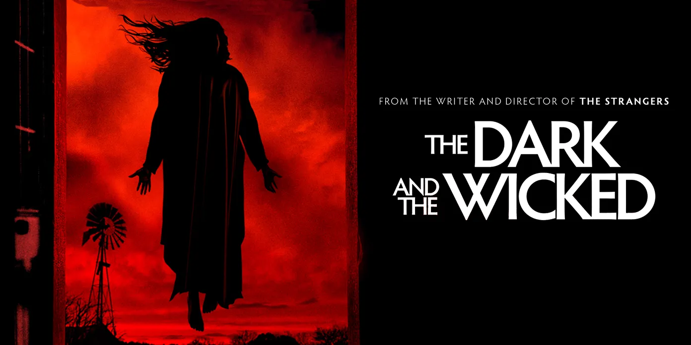 The Dark and the Wicked: A Journey into Shadows and Light